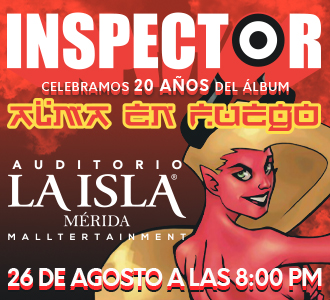 images/uploads/evento/1491-Inspector_ALMA EN FUEGO MERIDA 330x300.jpg